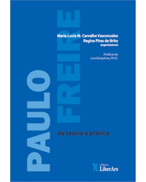 PAULO FREIRE: DA TEORIA À PRÁTICA