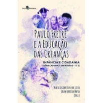 Paulo Freire e a educação das crianças: infância e cidadania