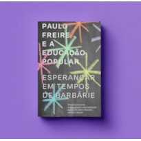 PAULO FREIRE E A EDUCAÇÃO POPULAR