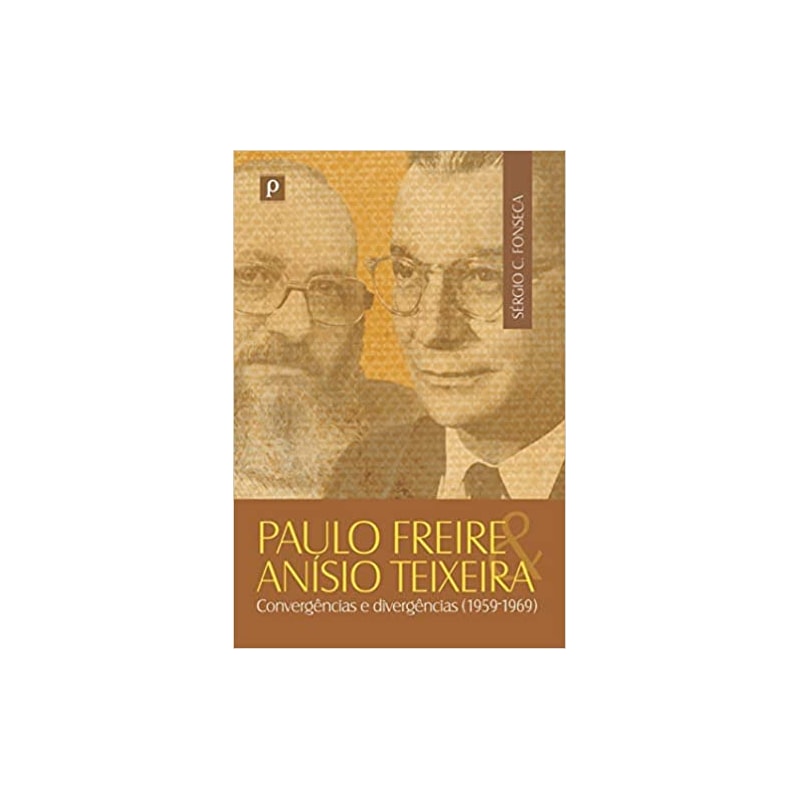 Paulo Freire e Anísio Teixeira: convergências e divergências (1959-1969)