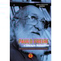 PAULO FREIRE E EDUCAÇÃO MATEMÁTICA: HÁ UMA FORMA MATEMÁTICA DE ESTAR NO MUNDO