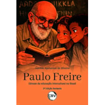 PAULO FREIRE: GÊNESE DA EDUCAÇÃO INTERCULTURAL NO BRASIL 2ª ED.