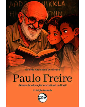PAULO FREIRE: GÊNESE DA EDUCAÇÃO INTERCULTURAL NO BRASIL 2ª ED.