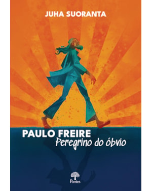 PAULO FREIRE PEREGRINO DO ÓBVIO
