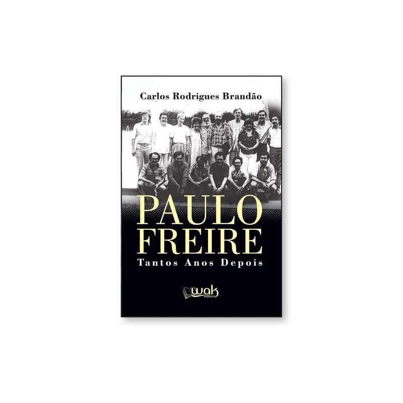 PAULO FREIRE - TANTOS ANOS DEPOIS