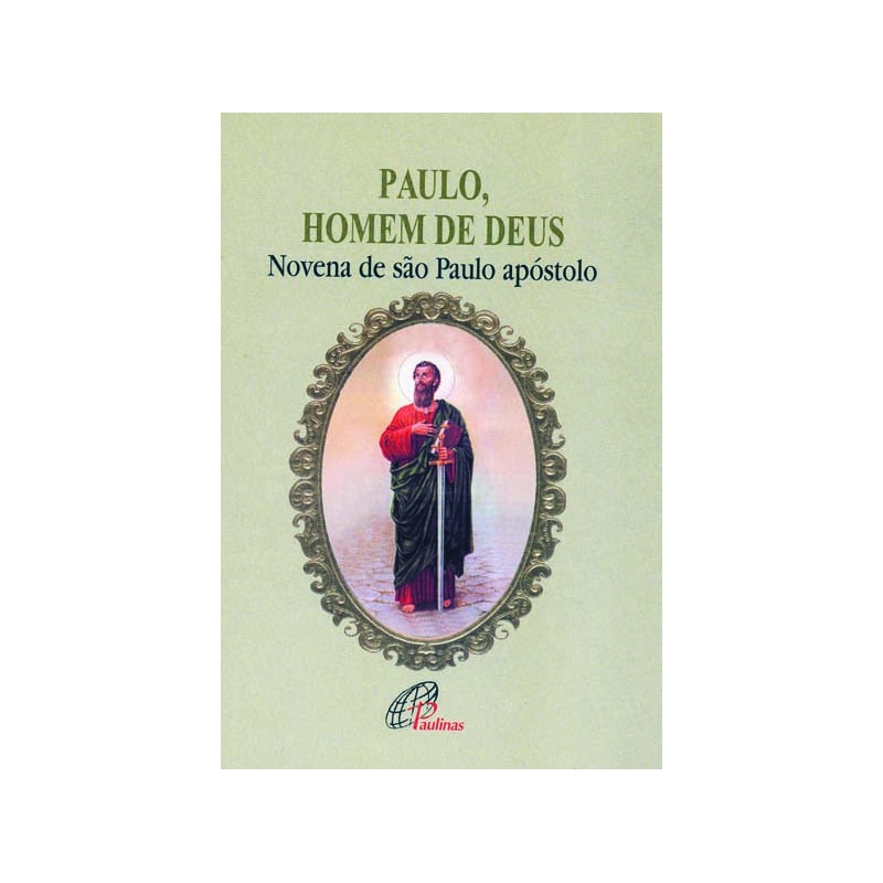 Paulo, homem de Deus: novena de são paulo apóstolo