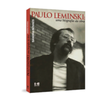 Paulo Leminski: uma biografia da obra