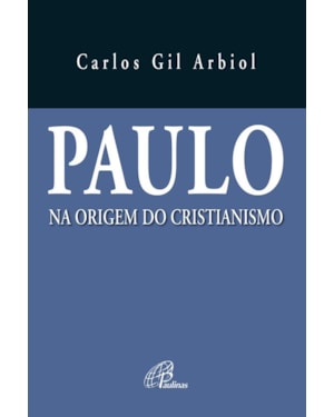 Paulo na origem do cristianismo