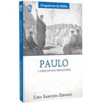 PAULO: O PRINCIPE DOS PREGADORES