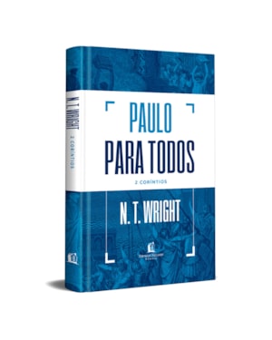 PAULO PARA TODOS: 2 CORÍNTIOS
