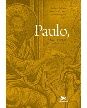 PAULO, UMA TEOLOGIA EM CONSTRUÇÃO