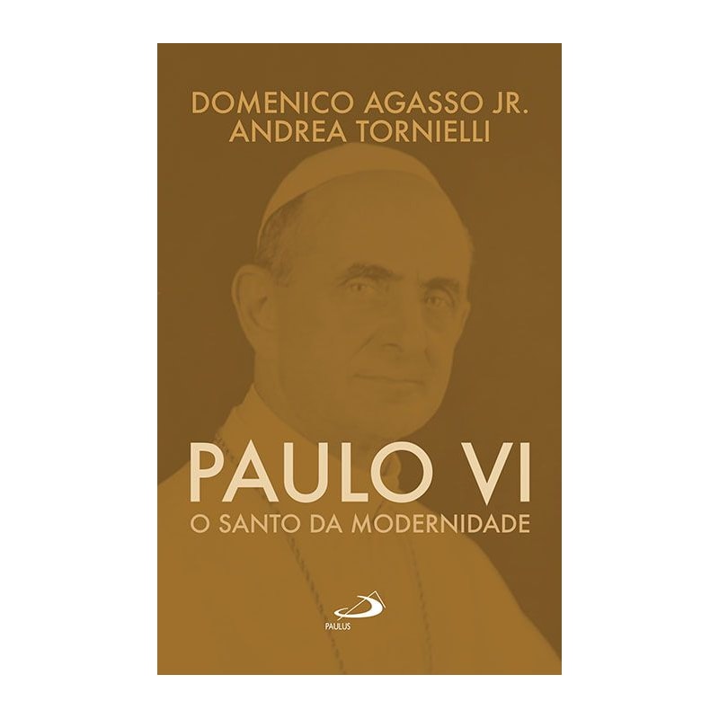 Paulo VI: o santo da modernidade