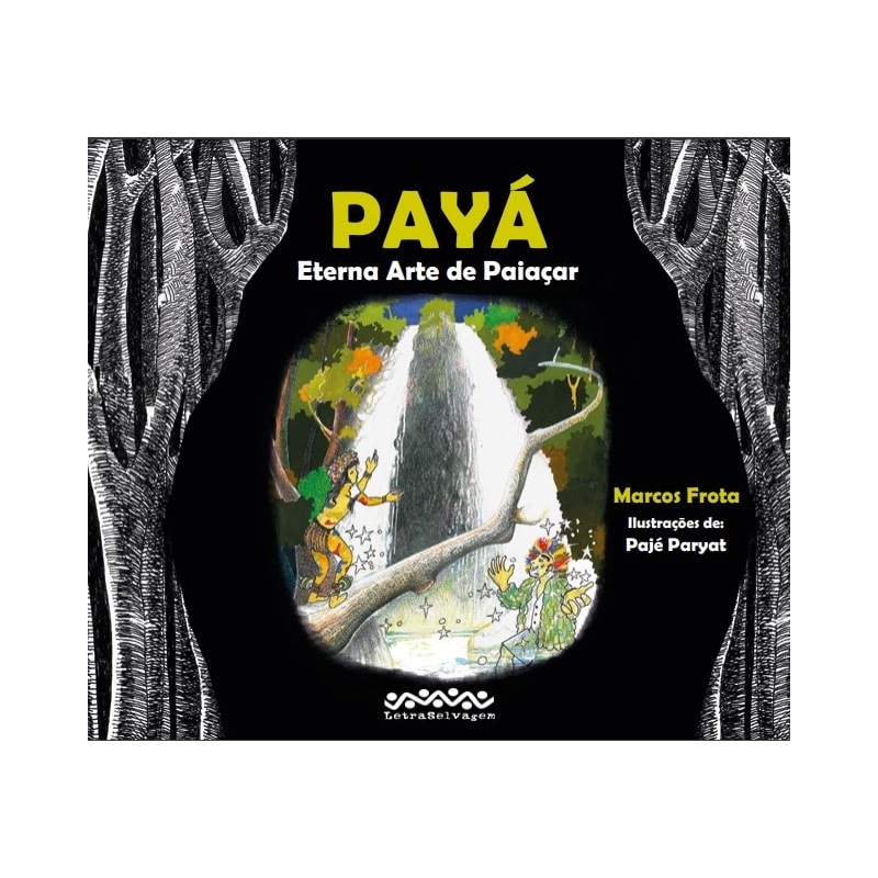 PAYÁ - ETERNA ARTE DE PAIAÇAR