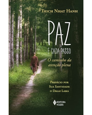 PAZ É CADA PASSO: O CAMINHO DA ATENÇÃO PLENA