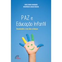 PAZ E EDUCAÇÃO INFANTIL: ESCUTANDO A VOZ DAS CRIANÇAS