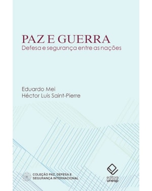 PAZ E GUERRA: DEFESA E SEGURANÇA ENTRE AS NAÇÕES