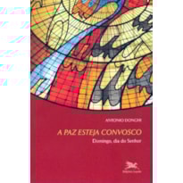 Paz esteja convosco, A - Domingo, dia do Senhor - Liturgia