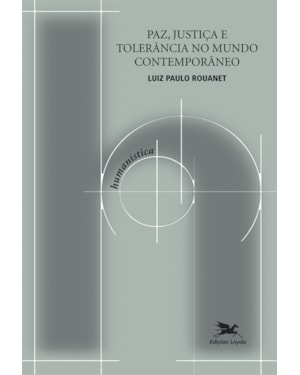 PAZ, JUSTIÇA E TOLERÂNCIA NO MUNDO CONTEMPORÂNEO