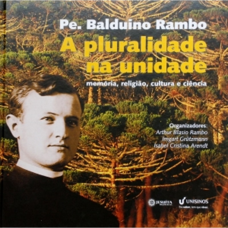 PE BALDUINO RAMBO - A PLURALIDADE NA UNIDADE