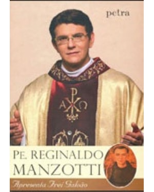 PE. REGINALDO MANZOTTI APRESENTA SANTO ANTONIO