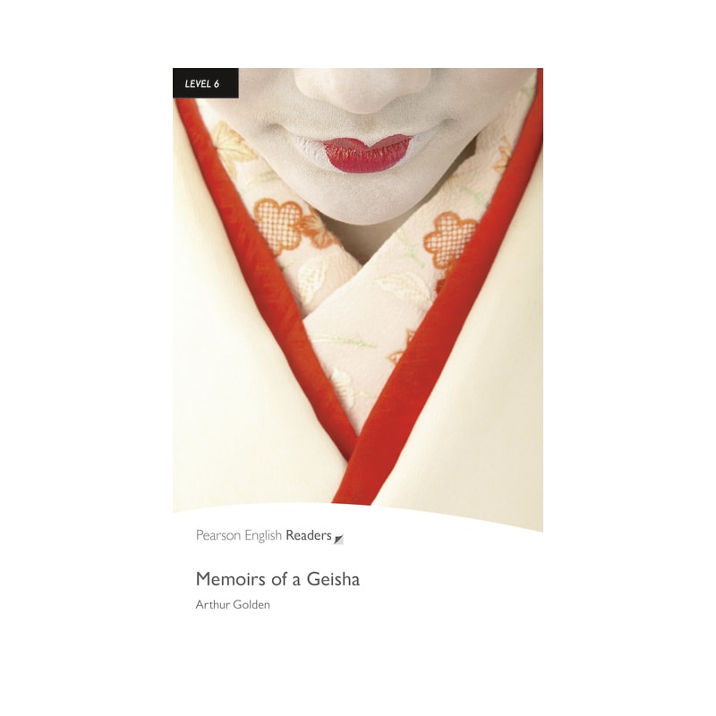 PEARSON ENGLISH READERS 6: MEMOIRS OF A GEISHA