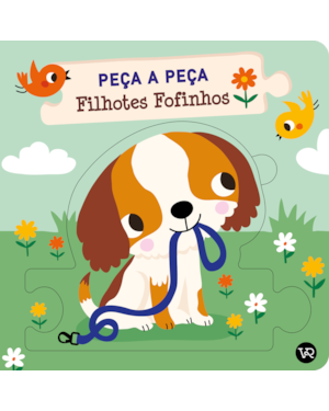 PEÇA A PEÇA: FILHOTES FOFINHOS
