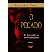 PECADO: DO DESCRÉDITO AO APROFUNDAMENTO