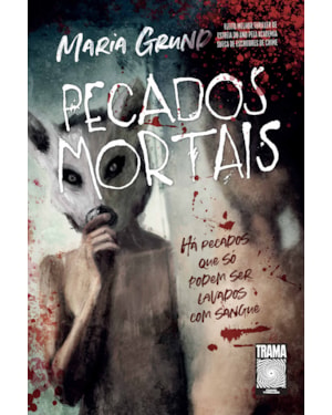 PECADOS MORTAIS: HÁ PECADOS QUE SÓ PODEM SER LAVADOS COM SANGUE
