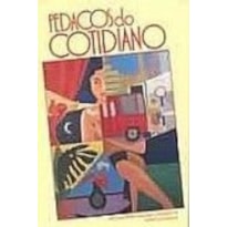 PEDACOS DO COTIDIANO