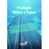 PEDÁGIO: MITOS E FATOS