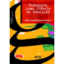 PEDAGOGIA COMO CIÊNCIA DA EDUCAÇÃO