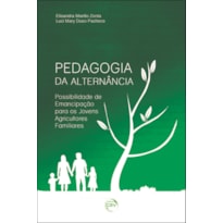 PEDAGOGIA DA ALTERNÂNCIA: POSSIBILIDADE DE EMANCIPAÇÃO PARA OS JOVENS AGRICULTORES FAMILIARES