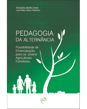 PEDAGOGIA DA ALTERNÂNCIA: POSSIBILIDADE DE EMANCIPAÇÃO PARA OS JOVENS AGRICULTORES FAMILIARES