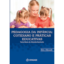 PEDAGOGIA DA INFÂNCIA: COTIDIANO E PRÁTICAS EDUCATIVAS