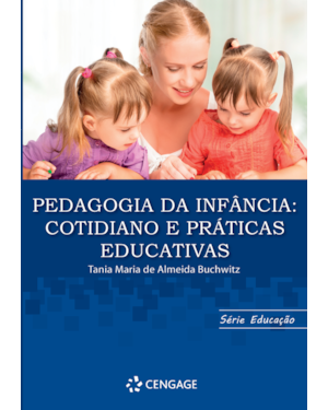 PEDAGOGIA DA INFÂNCIA: COTIDIANO E PRÁTICAS EDUCATIVAS