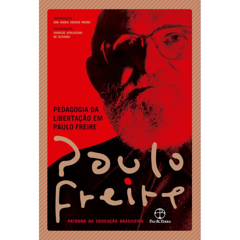 PEDAGOGIA DA LIBERTAÇÃO EM PAULO FREIRE