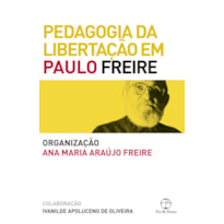 PEDAGOGIA DA LIBERTAÇÃO EM PAULO FREIRE