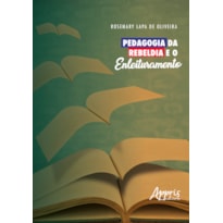 PEDAGOGIA DA REBELDIA E O ENLEITURAMENTO