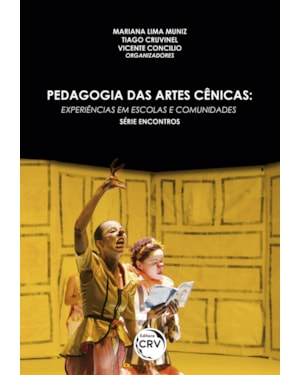 PEDAGOGIA DAS ARTES CÊNICAS: EXPERIÊNCIAS EM ESCOLAS E COMUNIDADES