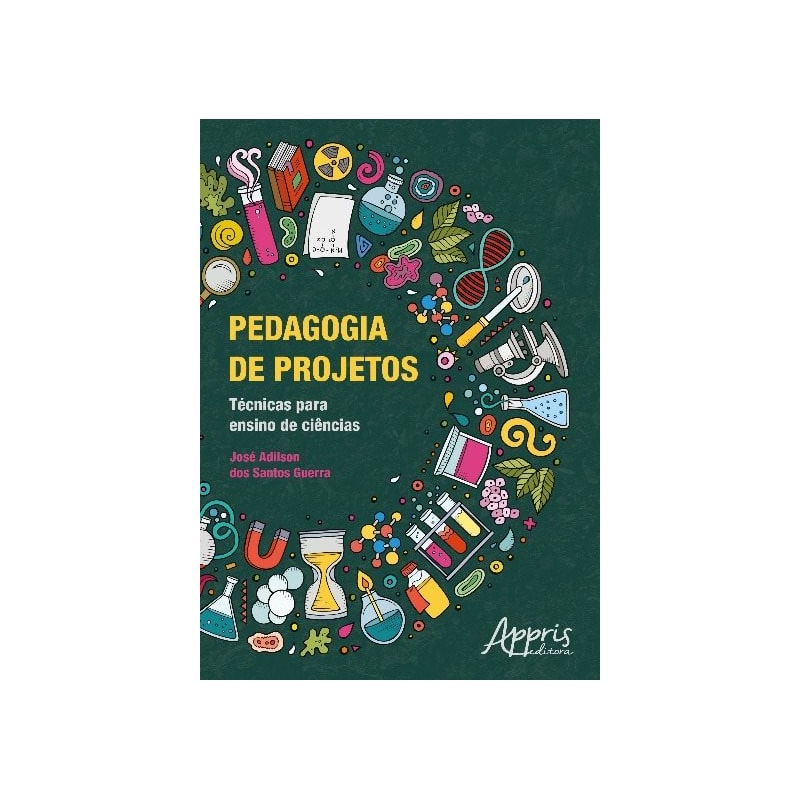 PEDAGOGIA DE PROJETOS: TÉCNICAS PARA ENSINO DE CIÊNCIAS