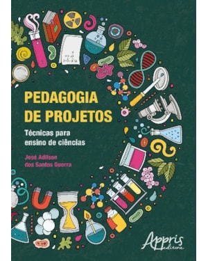 PEDAGOGIA DE PROJETOS: TÉCNICAS PARA ENSINO DE CIÊNCIAS