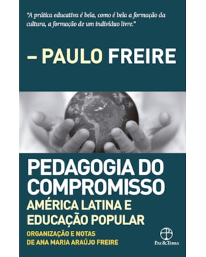 PEDAGOGIA DO COMPROMISSO: AMÉRICA LATINA E EDUCAÇÃO POPULAR