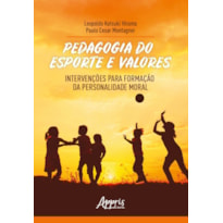 PEDAGOGIA DO ESPORTE E VALORES: INTERVENÇÕES PARA FORMAÇÃO DA PERSONALIDADE MORAL