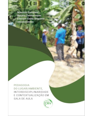 PEDAGOGIA DO LUGAR/AMBIENTE, INTERDISCIPLINARIDADE E CONTEXTUALIZAÇÃO EM SALA DE AULA