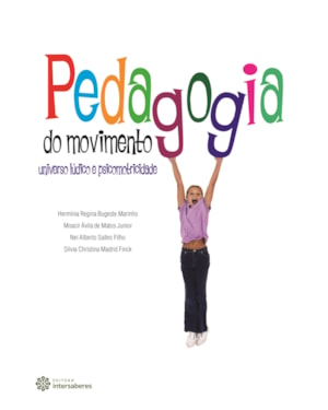 PEDAGOGIA DO MOVIMENTO: UNIVERSO LÚDICO E PSICOMOTRICIDADE