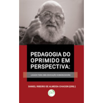 PEDAGOGIA DO OPRIMIDO EM PERSPECTIVA: LEGADO PARA UMA EDUCAÇÃO HUMANIZADORA