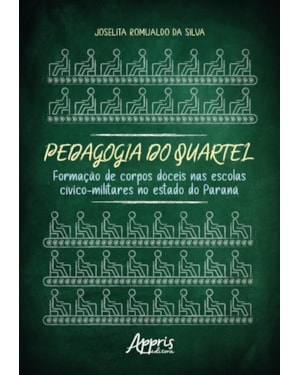 PEDAGOGIA DO QUARTEL: FORMAÇÃO DE CORPOS DÓCEIS NAS ESCOLAS CÍVICO-MILITARES NO ESTADO DO PARANÁ