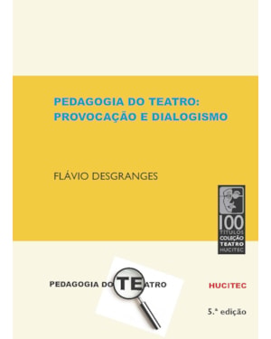 PEDAGOGIA DO TEATRO: PROVOCAÇÃO E DIALOGISMO