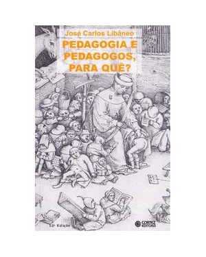 PEDAGOGIA E PEDAGOGOS, PARA QUÊ?
