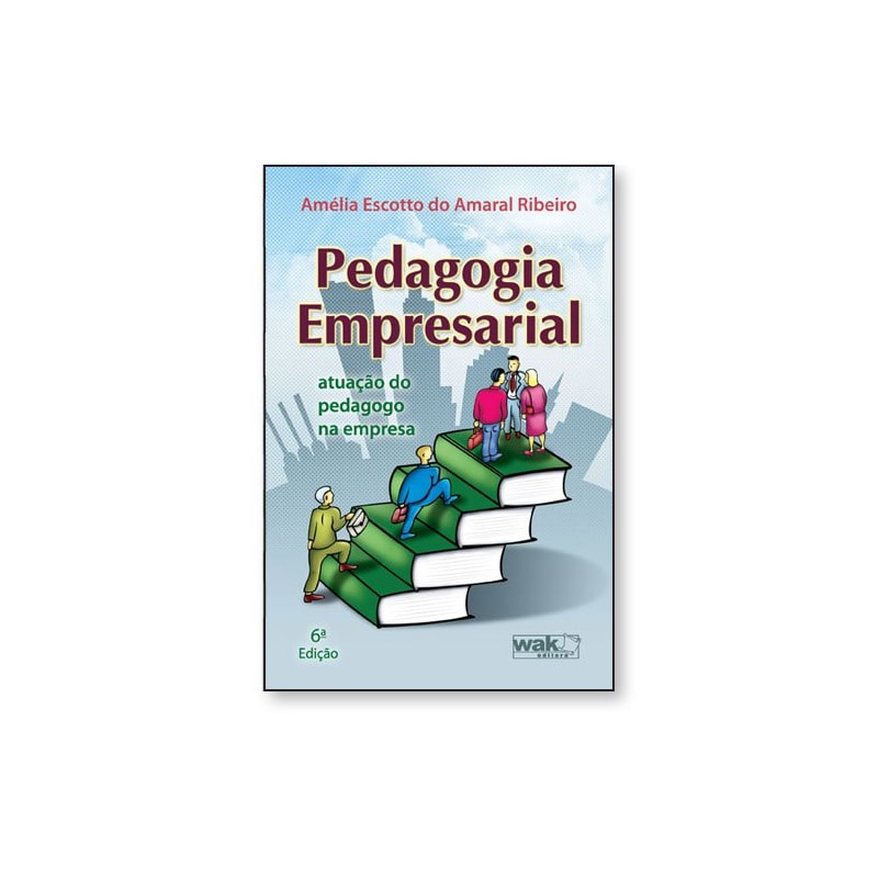 Pedagogia empresarial - Atuação do pedagogo na empresa